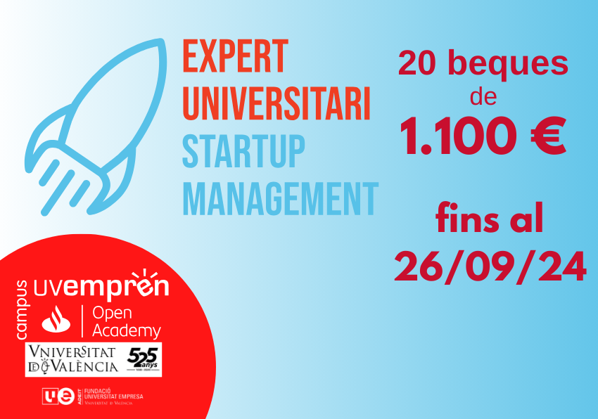 La Universitat de València y Santander Open Academy convocan 20 becas de 1.100 € para la matrícula en el título propio de Experto Universitario en Startup Management dirigidas a personas emprendedoras